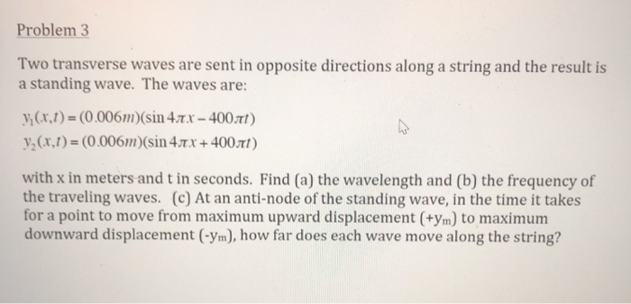 Solved Problem 3 Two transverse waves are sent in opposite | Chegg.com