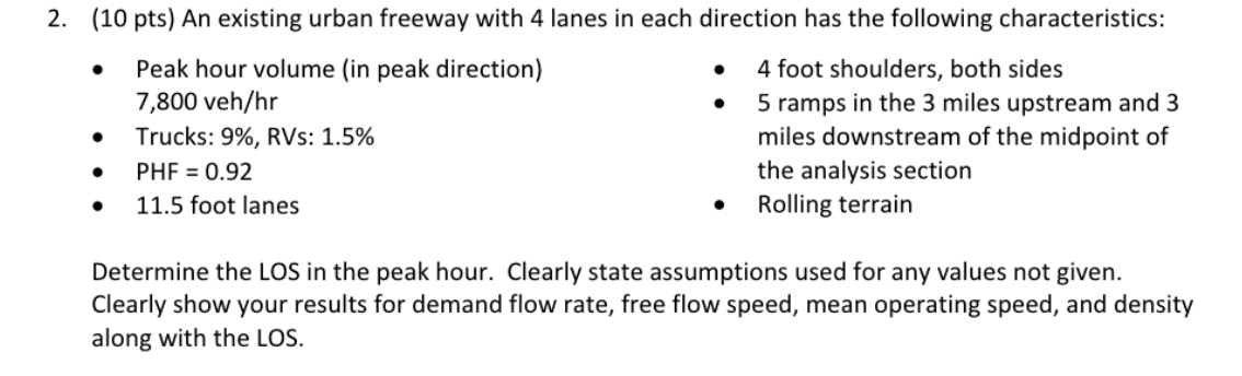 Solved 2. (10 pts) An existing urban freeway with 4 lanes in | Chegg.com