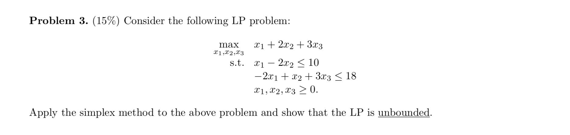 Solved Problem 3. (15%) Consider the following LP problem: | Chegg.com