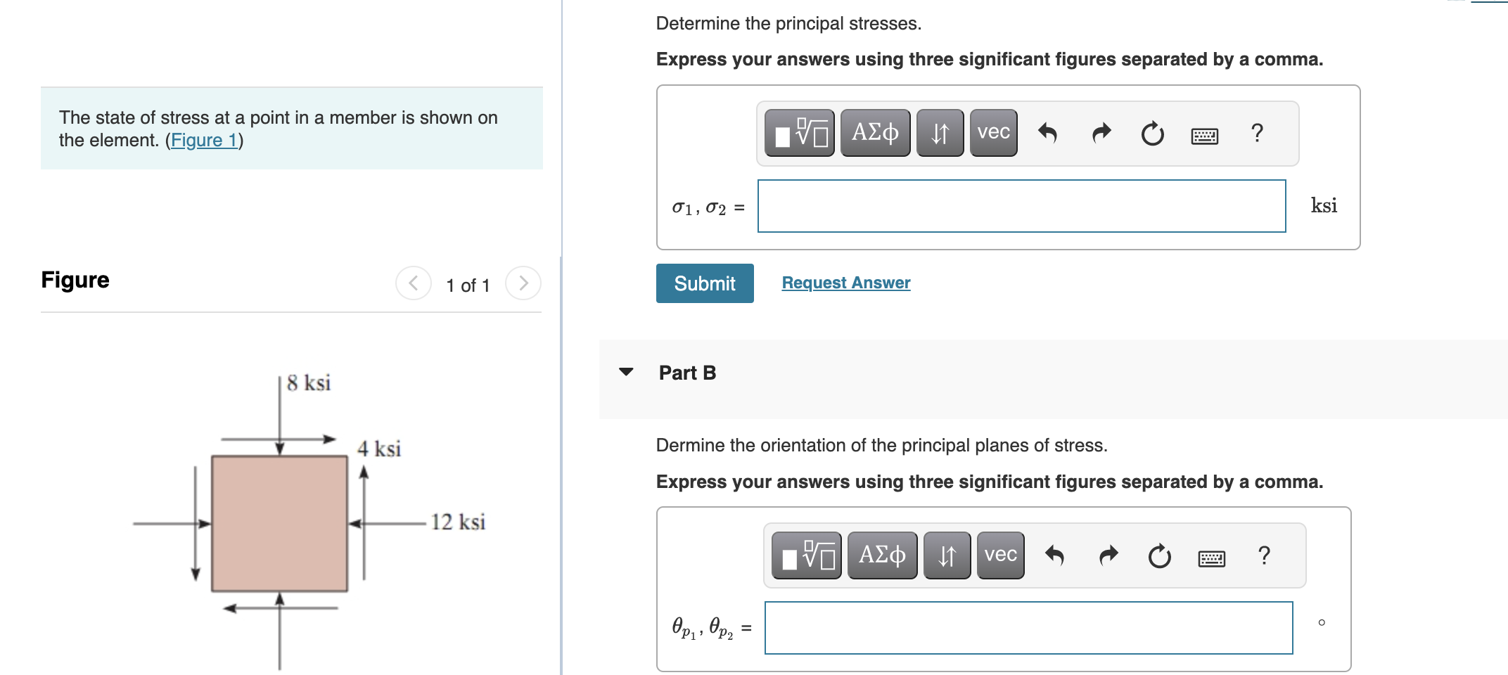 Solved Determine The Principal Stresses. Express Your | Chegg.com