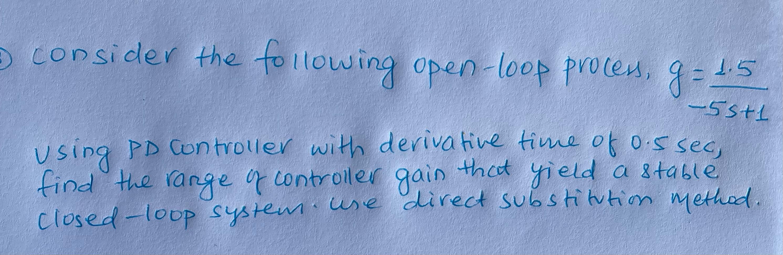 Solved e consider the following open-loop process, g. 1.5 | Chegg.com