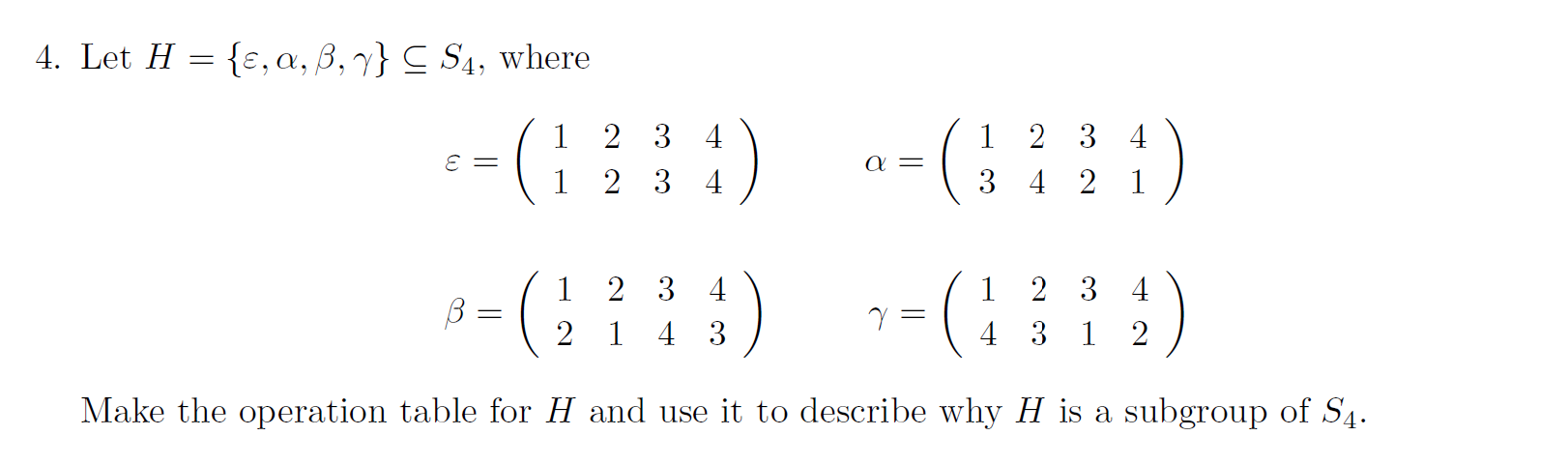 Solved Let H={ε,α,β,γ}⊆S4, where | Chegg.com