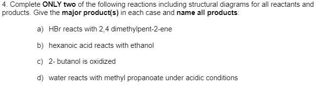 Solved 4. Complete ONLY two of the following reactions | Chegg.com