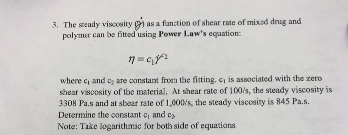 Solved 3. The steady viscosity () as a function of shear | Chegg.com