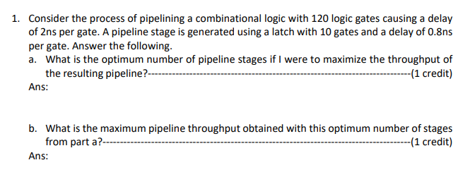 Solved 1. Consider The Process Of Pipelining A Combinational | Chegg.com