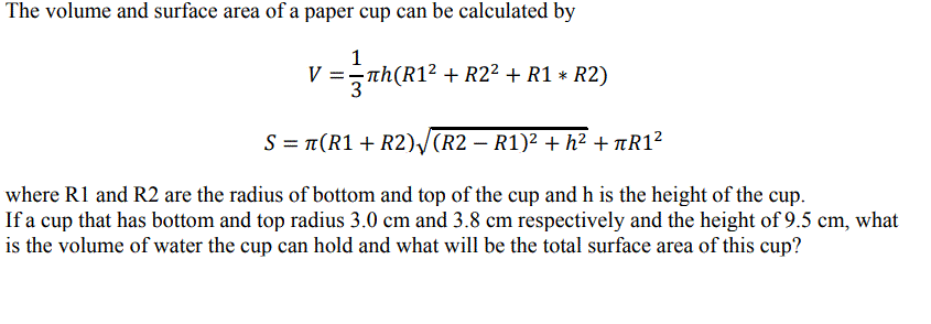 Solved The volume and surface area of a paper cup can be | Chegg.com