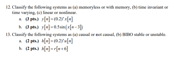 Solved 12. Classify the following systems as (a) memoryless | Chegg.com