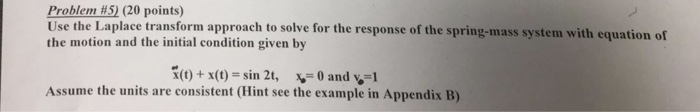 Solved Problem #5) (20 Points) Use The Laplace Transform | Chegg.com