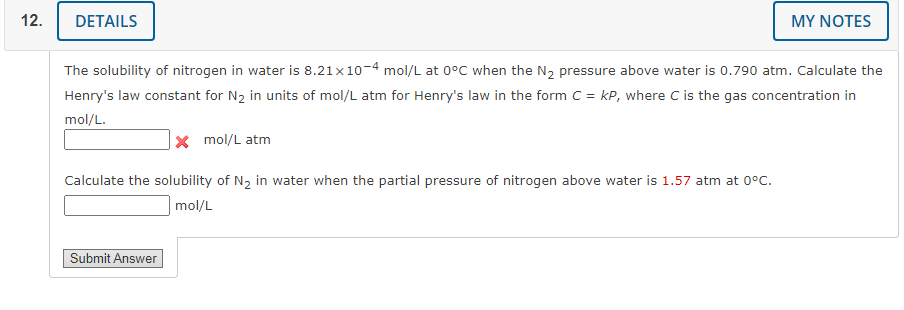 The solubility of nitrogen in water is \( 8.21 \times 10^{-4} \mathrm{~mol} / \mathrm{L} \) at \( 0^{\circ} \mathrm{C} \) whe