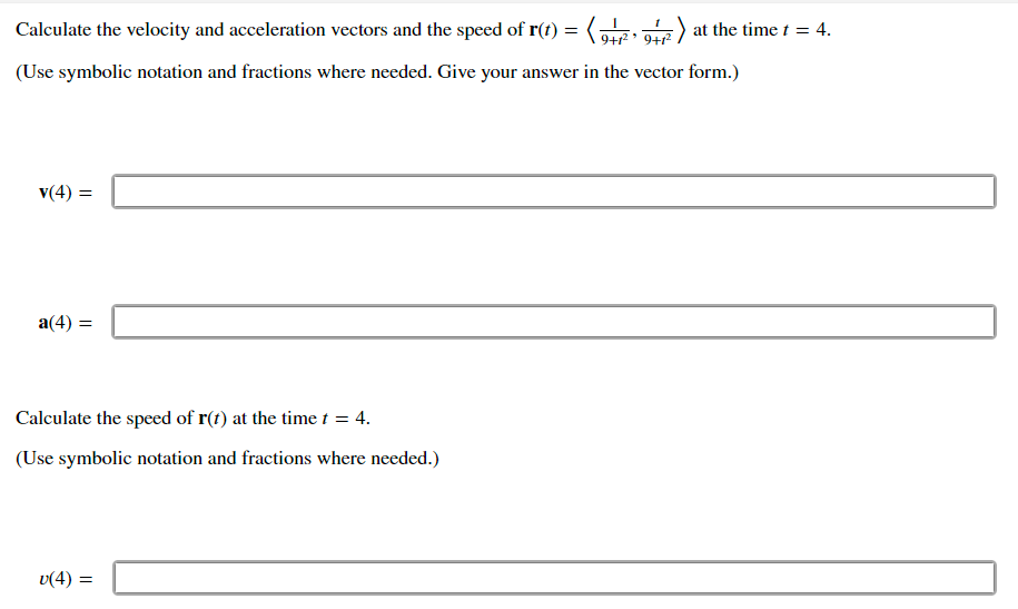 Solved Calculate the velocity and acceleration vectors and | Chegg.com