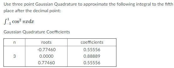 Solved Use Three Point Gaussian Quadrature To Approximate 1334