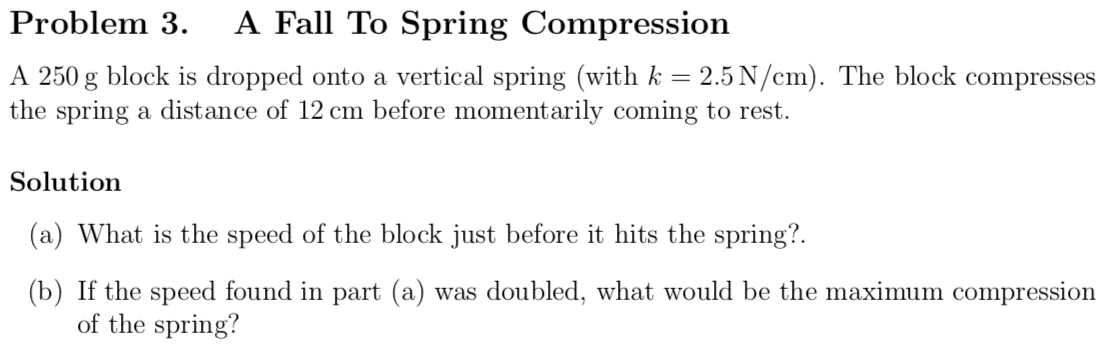 Solved Problem 3. A Fall To Spring Compression A 250 g block | Chegg.com