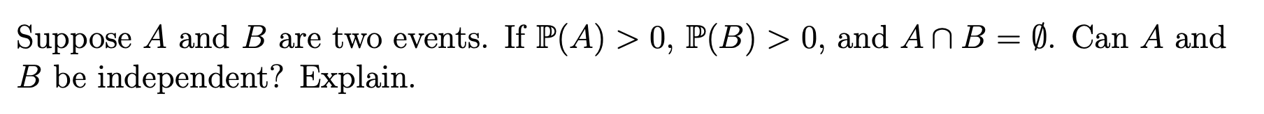 Solved - > > Suppose A And B Are Two Events. If P(A) > 0, | Chegg.com