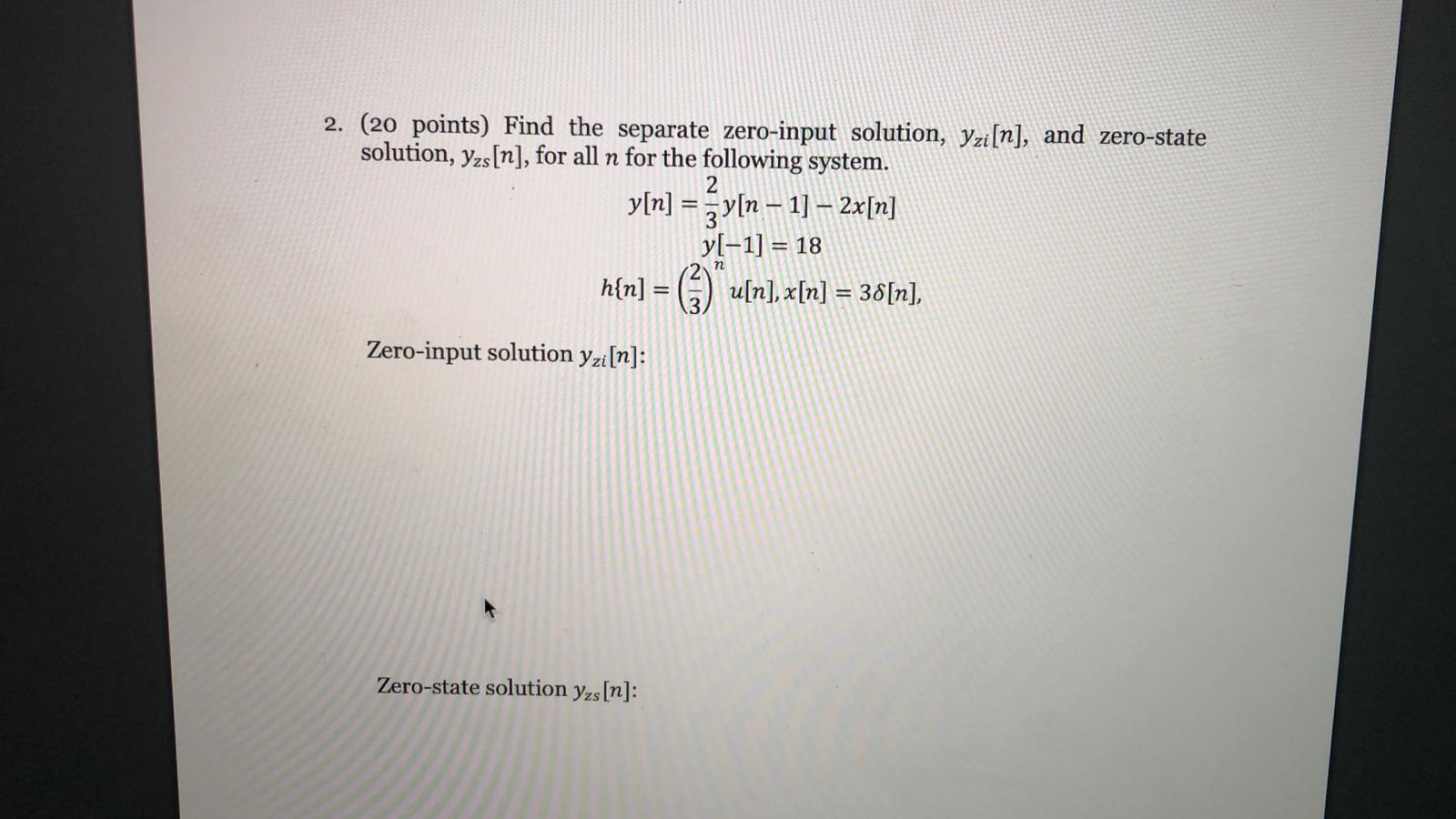 Solved 2. (20 points) Find the separate zero-input solution, | Chegg.com