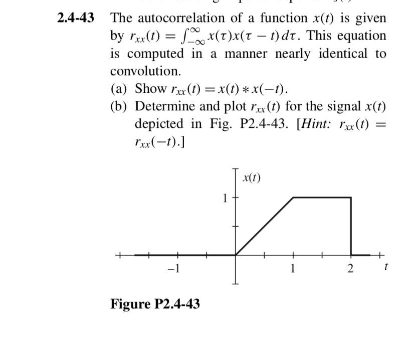 Solved 2.4-43 = The autocorrelation of a function x(t) is | Chegg.com
