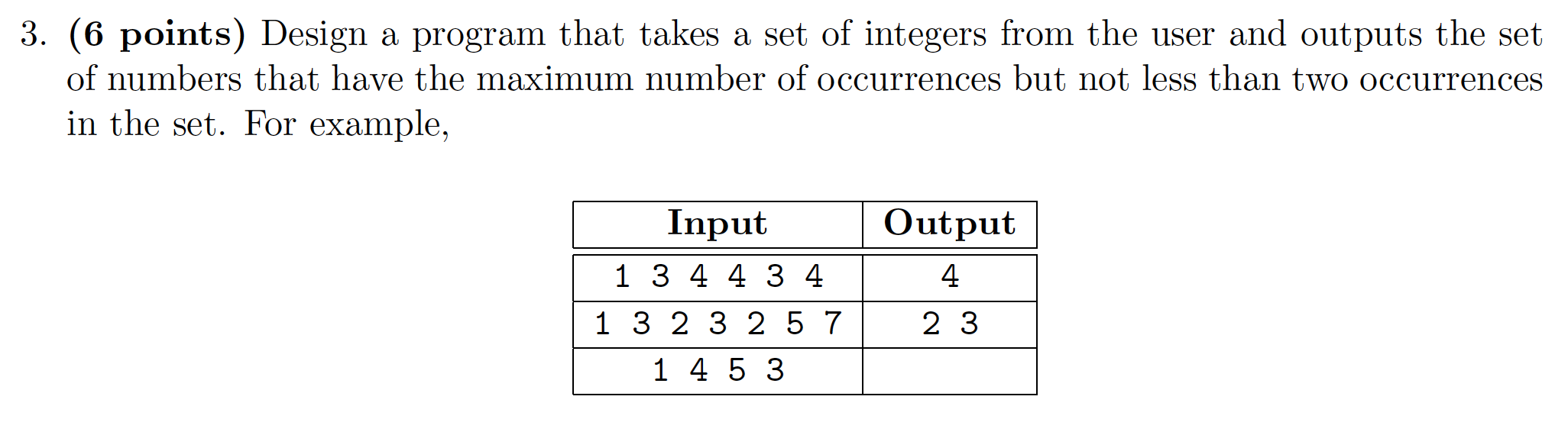 Solved 3. (6 points) Design a program that takes a set of | Chegg.com
