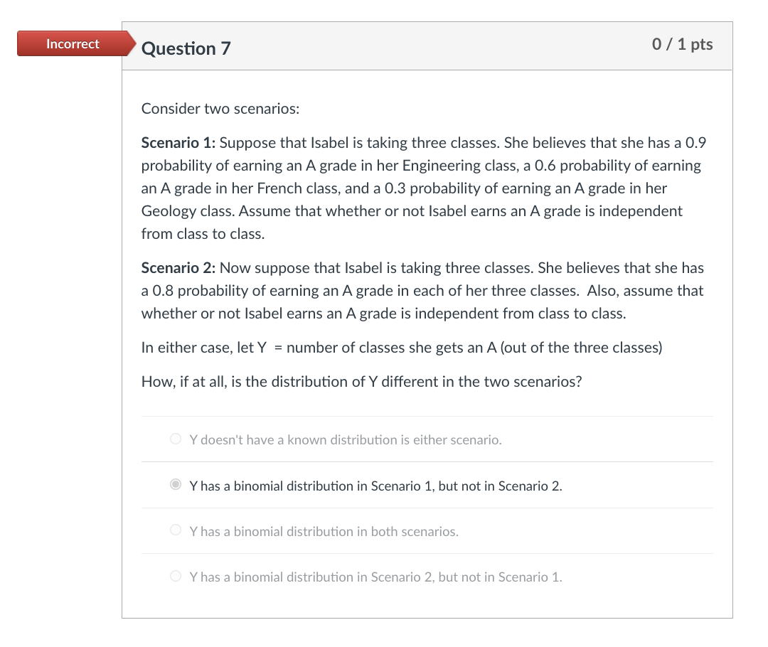 Solved Incorrect Question 7 0 / 1 pts Consider two | Chegg.com