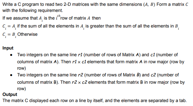 Solved Write a C program to read two 2-D matrices with the | Chegg.com