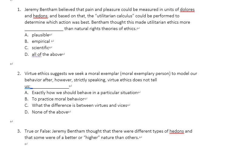 Solved 1. Jeremy Bentham believed that pain and pleasure | Chegg.com