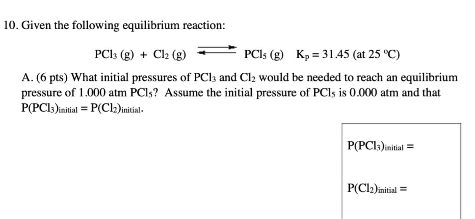 Solved 10. Given The Following Equilibrium Reaction: PCl3( | Chegg.com