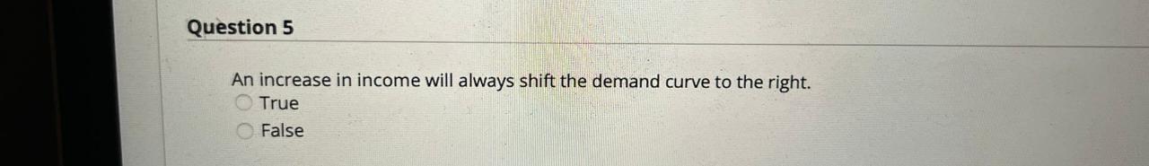 Solved An increase in income will always shift the demand | Chegg.com