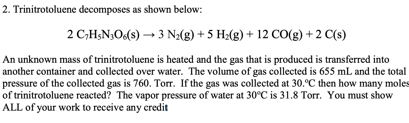 Solved 2. Trinitrotoluene decomposes as shown below: 2 C | Chegg.com