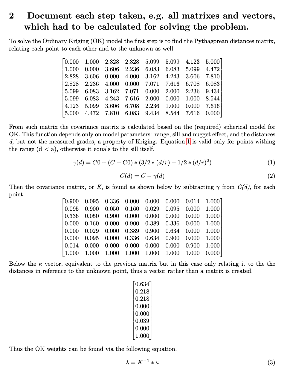 Solved 1. HOW WAS THE PYTHAGOREAN DISTANCES MATRIX FOUND? 2. | Chegg.com
