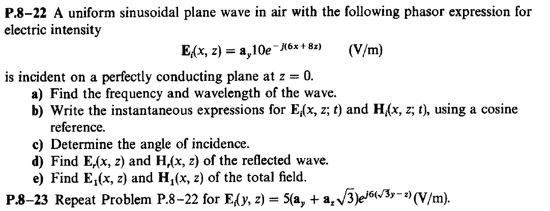 Solved - }(6x + 8z) P.8-22 A uniform sinusoidal plane wave | Chegg.com