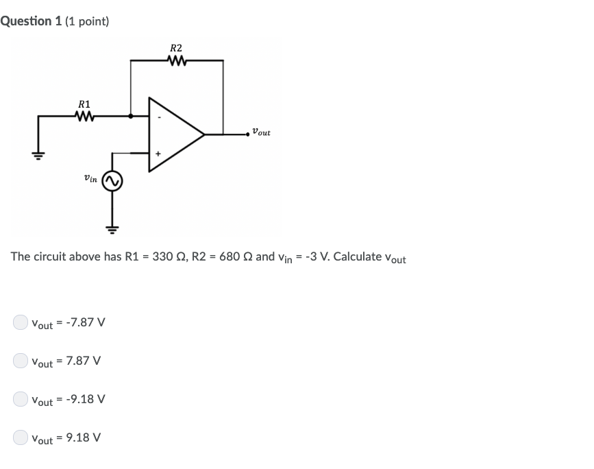 Solved Question 1 (1 point) R2 R1 Vout in The circuit above | Chegg.com