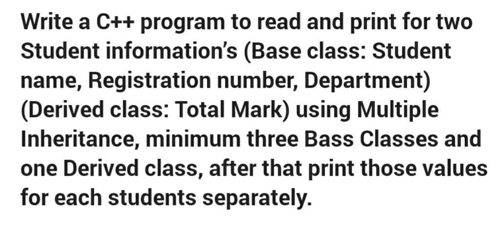 Solved Write a C++ program to read and print for two a | Chegg.com