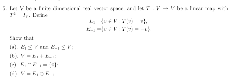 Solved 5. Let V Be A Finite Dimensional Real Vector Space, | Chegg.com