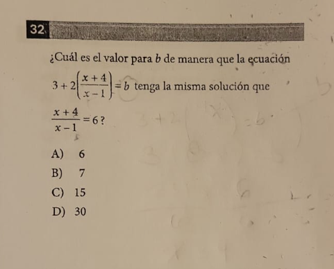 ¿Cuál es el valor para \( b \) de manera que la ęcuación \( 3+2\left(\frac{x+4}{x-1}\right)=b \) tenga la misma solución que