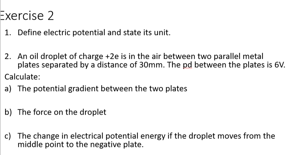 1. Define electric potential and state its unit. 2.
