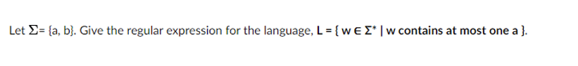 Solved Let = {a, B}. Give The Regular Expression For The | Chegg.com