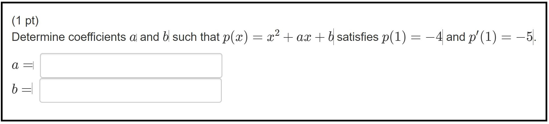 Solved (1 Pt) Determine Coefficients A And B Such That P(x) | Chegg.com