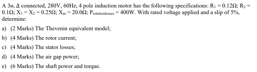 Solved A 3ø,Δ connected, 280 V,60 Hz,4 pole induction motor | Chegg.com