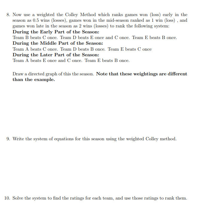 8. Now use a weighted the Colley Method which ranks | Chegg.com