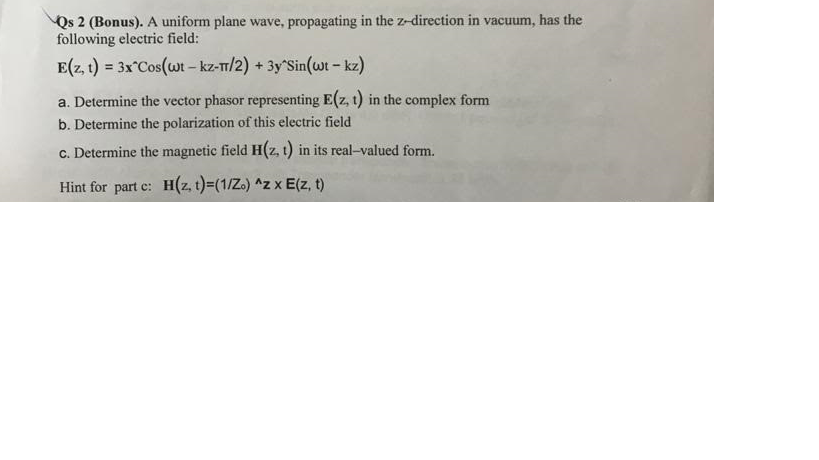 Solved Qs 2 Bonus A Uniform Plane Wave Propagating In Chegg Com