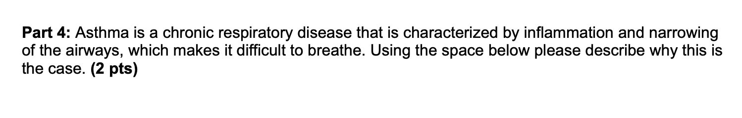 Part 4: Asthma is a chronic respiratory disease that | Chegg.com