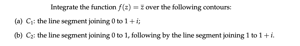 Solved Integrate The Function Fzzˉ Over The Following 8492