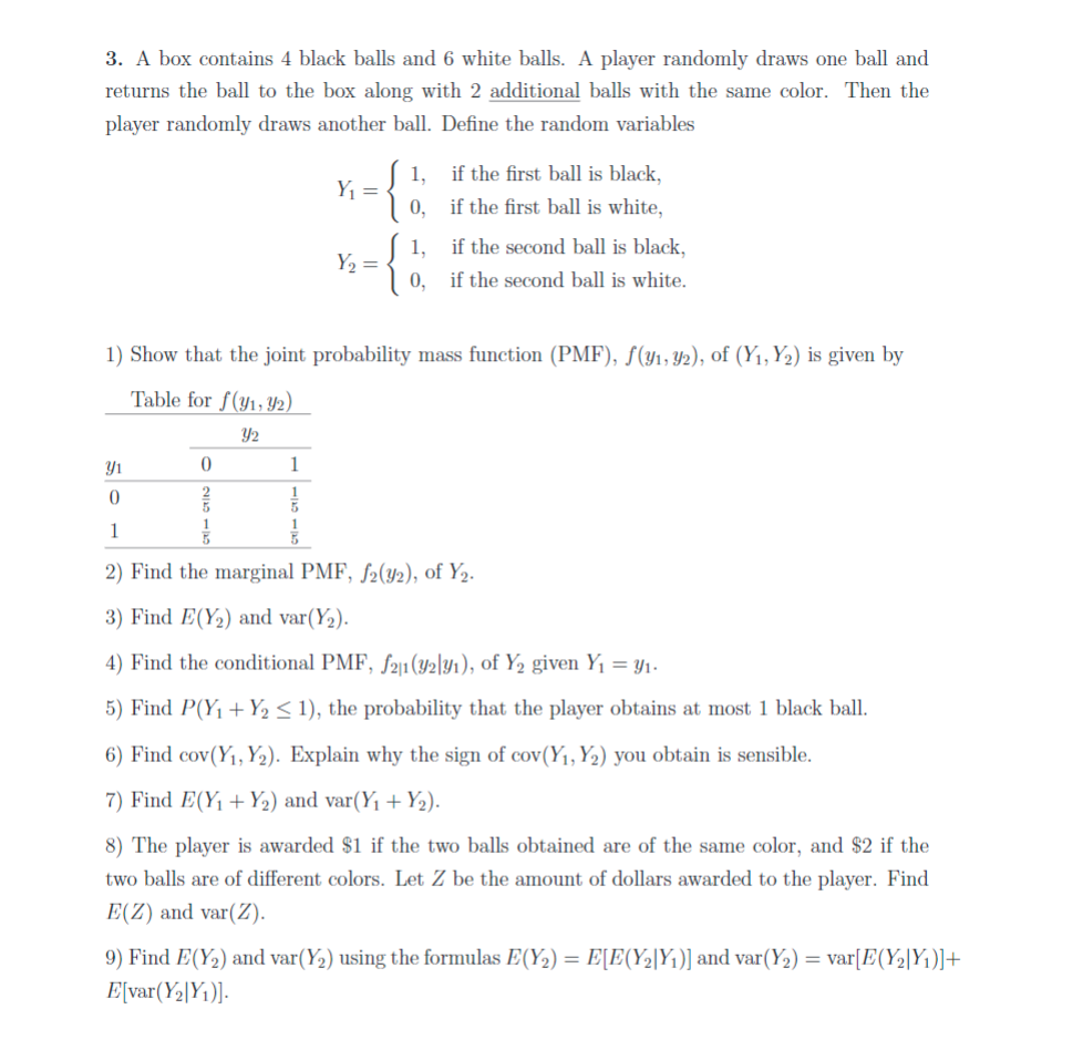 Solved 3. A box contains 4 black balls and 6 white balls. A