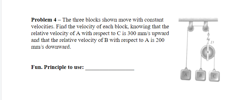 Solved Problem 4 - The three blocks shown move with constant | Chegg.com