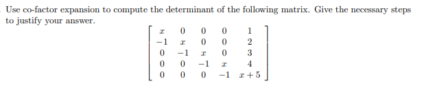 Solved Use co-factor expansion to compute the determinant of | Chegg.com