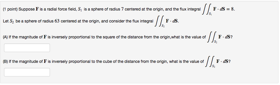 Solved (1 point) Suppose F is a radial force field, Si is a | Chegg.com