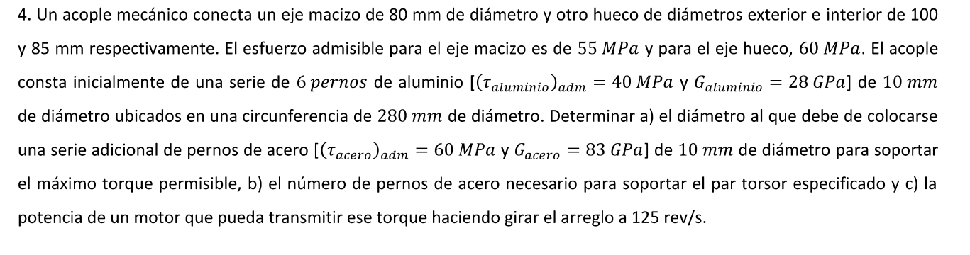 4. Un acople mecánico conecta un eje macizo de \( 80 \mathrm{~mm} \) de diámetro y otro hueco de diámetros exterior e interio