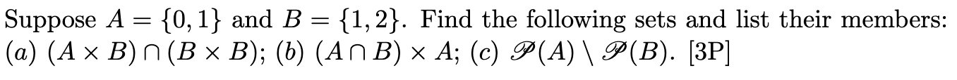 Solved Suppose A = {0, 1} And B = {1,2}. Find The Following | Chegg.com