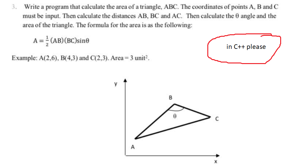 Solved 3 Write A Program That Calculate The Area Of A Chegg Com