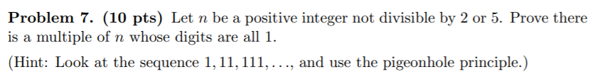Solved Problem 7. (10 pts) Let n be a positive integer not | Chegg.com