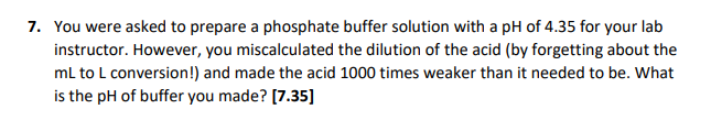 Solved 7. You were asked to prepare a phosphate buffer | Chegg.com