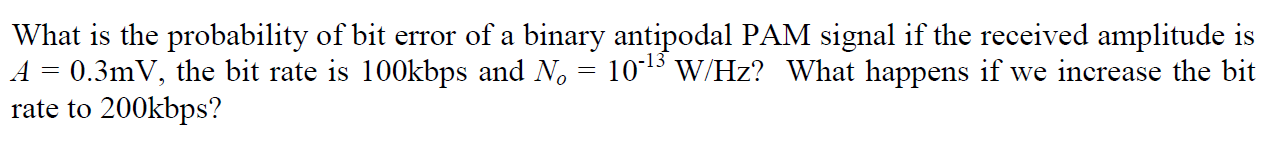 Solved What is the probability of bit error of a binary | Chegg.com
